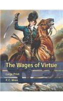 The Wages of Virtue: Large Print