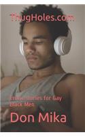ThugHoles.com: Erotic stories for Gay Black Men