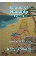 Island of Naughty Girls: Spanked in Paradise