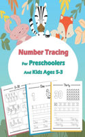 Number Tracing For Preschoolers And Kids Ages 3-5: Handwriting Practice Workbook for Kids: 3-in-1 Preschool Printing Practice Workbook to Trace Numbers - For Pre K, Kindergarten and Kids From 3 year 