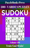 PuzzleBooks Press Sudoku: 200+ Various Puzzles Volume 80 - Train Your Brain!