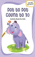 Dot to Dot Count to 30 Activity Book for kids with Cute Baby Animals