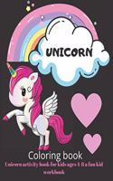 Unicorn activity book for kids ages 4-8 a fun kid workbook