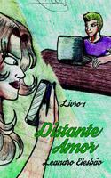 Distante Amor: Livro 1