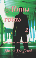 Almas rotas 2: Los malos también lloran