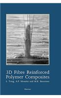 3D Fibre Reinforced Polymer Composites