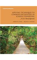 Applying Techniques to Common Encounters in School Counseling: A Case-Based Approach