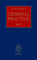 Blackstone's Criminal Practice 2012 (Book Only)
