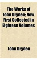 The Works of John Dryden; Now First Collected in Eighteen Volumes Volume 6