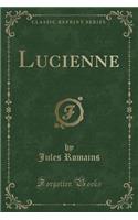 Lucienne (Classic Reprint): (French)
