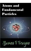 Atoms and Fundamental Particles