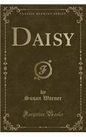 Daisy (Classic Reprint)