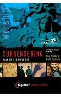 SURRENDERING Your Life to Honor God--Student Edition