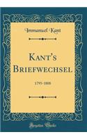 Kant's Briefwechsel: 1795-1808 (Classic Reprint): 1795-1808 (Classic Reprint)