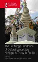 Routledge Handbook of Cultural Landscape Heritage in the Asia-Pacific