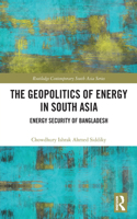 The Geopolitics of Energy in South Asia