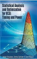 Statistical Analysis and Optimization for Vlsi: Timing and Power