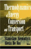 Thermodynamics of Energy Conversion and Transport