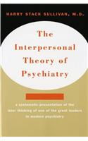 Interpersonal Theory of Psychiatry the Interpersonal Theory of Psychiatry