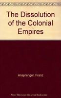 The Dissolution of the Colonial Empires (German) Hardcover â€“ 1 April 1989