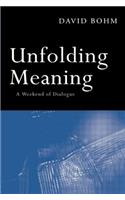 Unfolding Meaning: A Weekend of Dialogue with David Bohm(English)