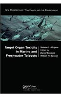 Target Organ Toxicity in Marine and Freshwater Teleosts