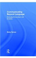 Communicating Beyond Language: Everyday Encounters with Diversity