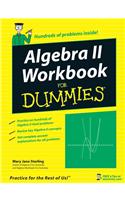 Algebra II Workbook For Dummies: (For Dummies (Math &amp; Science))