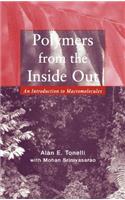 Polymers from the Inside Out