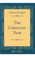 The Christian Year (Classic Reprint)