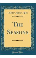 The Seasons (Classic Reprint)
