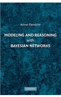 Modeling and Reasoning with Bayesian Networks