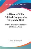 A History Of The Political Campaign In Virginia In 1855