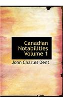 Canadian Notabilities Volume 1: (English)