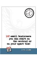142 Small Businesses You Can Start On The Weekend or On Your Spare Time