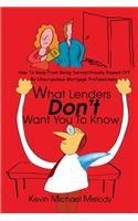 What Lenders Don't Want You to Know