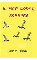 A Few Loose Screws