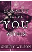 Connect to the YOU Within