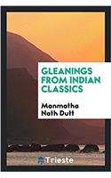 GLEANINGS FROM INDIAN CLASSICS