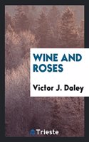 Wine and Roses