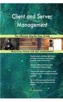 Client and Server Management The Ultimate Step-By-Step Guide