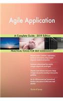 Agile Application A Complete Guide - 2019 Edition
