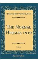 The Normal Herald, 1910, Vol. 16 (Classic Reprint)