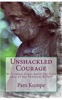 Unshackled Courage: Will Annie Grace Solve the Cold Case of the Phantom Killer?