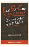 Lead, Sell, Care As Easy as 123