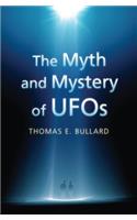 Myth and Mystery of UFOs