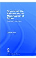 Government, the Railways and the Modernization of Britain