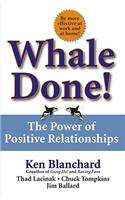 Whale Done!: The Power of Positive Relationships