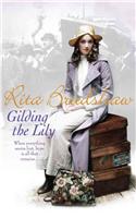 Gilding the Lily: A captivating saga of love, sisters and tragedy