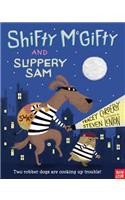 Shifty McGifty and Slippery Sam